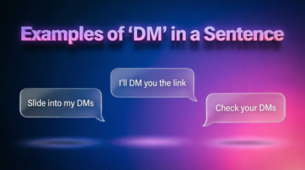 Examples of "DM" in a Sentence